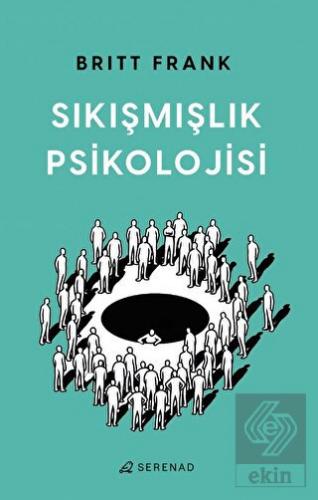 Sıkışmışlık Psikolojisi