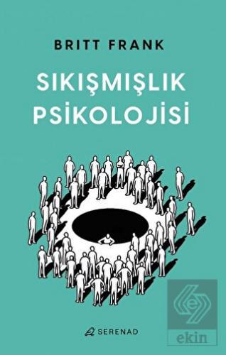 Sıkışmışlık Psikolojisi