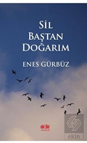 Sil Baştan Doğarım