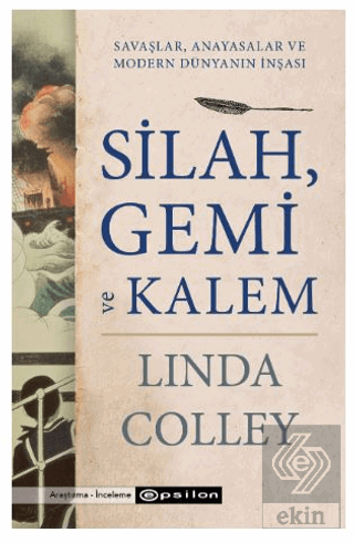 Silah, Gemi ve Kalem Savaşlar, Anayasalar ve Modern Dünyanın İnşası