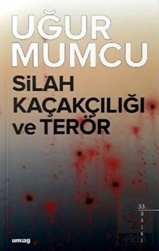 Silah Kaçakçılığı ve Terör