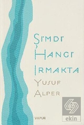 Şimdi Hangi Irmakta