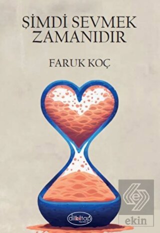 Şimdi Sevmek Zamanıdır