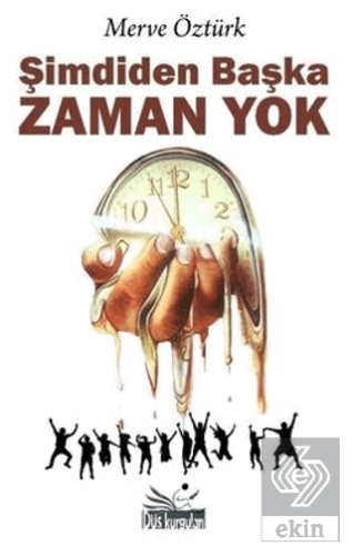 Şimdiden Başka Zaman Yok