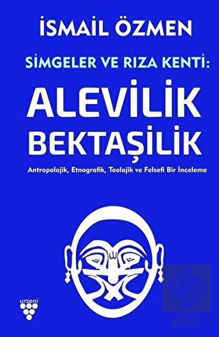 Simgeler ve Rıza Kenti: Alevilik - Bektaşilik (2 C