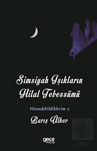 Simsiyah Işıkların Hilal Tebessümü