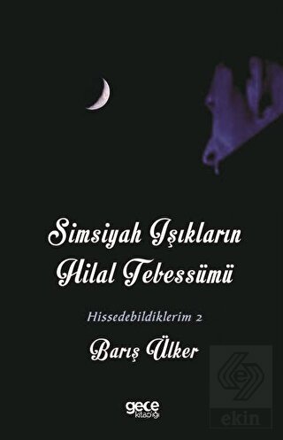Simsiyah Işıkların Hilal Tebessümü