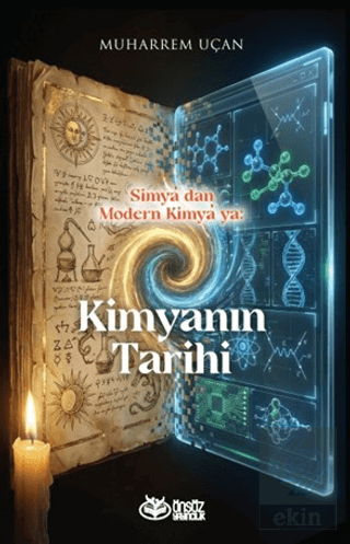 Simyadan Modern Kimya'ya: Kimyanın Tarihi