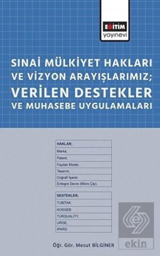 Sınai Mülkiyet Hakları ve Vizyon Arayışlarımız; Ve