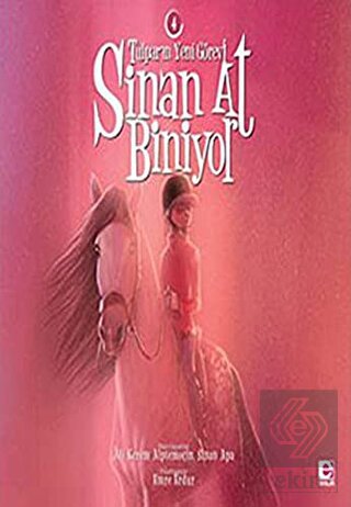 Sinan At Biniyor - Tulpar\'ın Yeni Görevi / 4