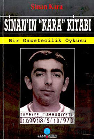 Sinan'ın "Kara" Kitabı Bir Gazetecilik Öyküsü
