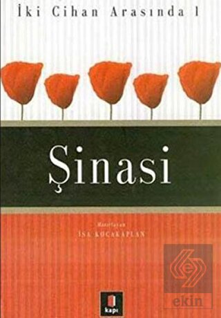 Şinasi  İki Cihan Arasında 1