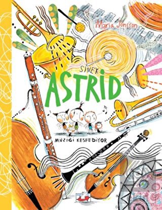 Sinek Astrid - Müziği Keşfediyor