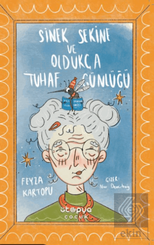 Sinek Sekine ve Oldukça Tuhaf Günlüğü