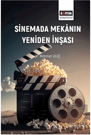 Sinemada Mekânın Yeniden İnşası