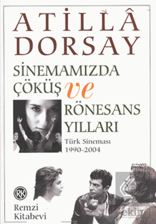 Sinemamızda Çöküş ve Rönesans Yılları