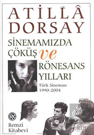 Sinemamızda Çöküş ve Rönesans Yılları