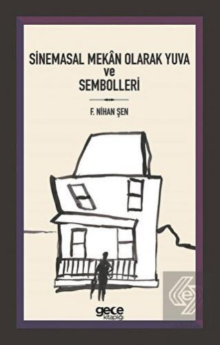 Sinemasal Mekan Olarak Yuva ve Sembolleri