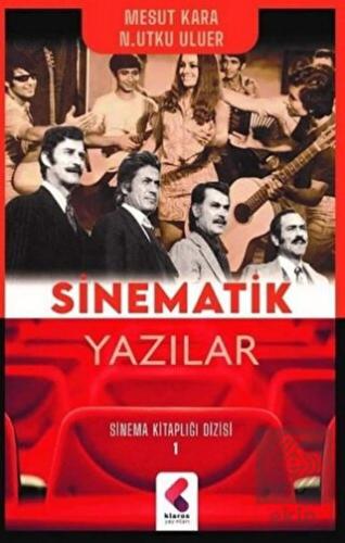 Sinematik Yazılar - Sinema Kitaplığı Dizisi 1