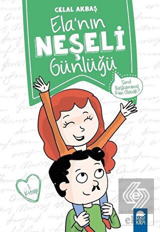 Sınıf Başkanımız Kim Olacak - Elanın Neşeli Günlüğ