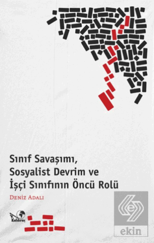 Sınıf Savaşımı, Sosyalist Devrim ve İşçi Sınıfının Öncü Rölü