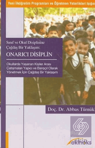 Sınıf ve Okul Disiplinine Çağdaş Bir Yaklaşım Onarıcı Disiplin