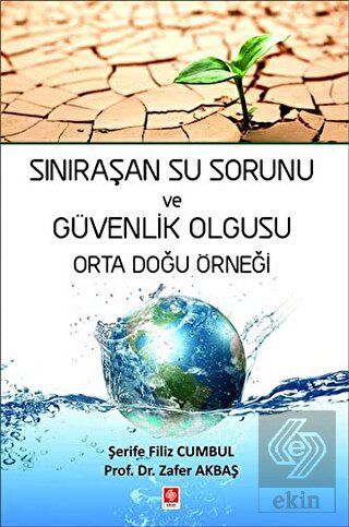 Sınıraşan Su Sorunu ve Güvenlik Olgusu Orta Doğu Örneği
