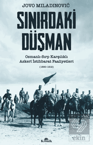 Sınırdaki Düşman Osmanlı-Sırp Karşılıklı Askeri İs