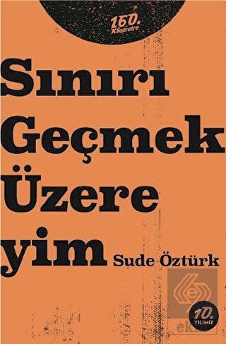 Sınırı Geçmek Üzereyim