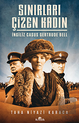 Sınırları Çizen Kadın - İngiliz Casus Gertrude Bel