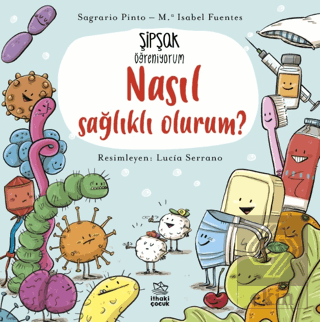 Şipşak Öğreniyorum - Nasıl Sağlıklı Olurum?