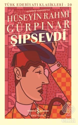 Şıpsevdi (Günümüz Türkçesiyle)