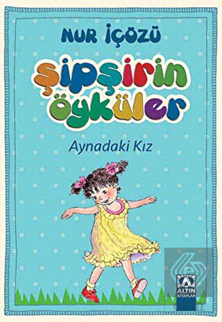Şipşirin Öyküler : Aynadaki Kız