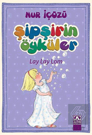 Şipşirin Öyküler : Lay Lay Lom