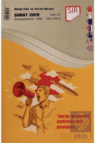 Sır Aktüel Fikir ve Yorum Dergisi Sayı: 32 Şubat 2019