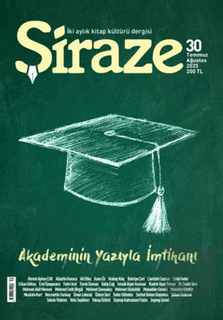 Şiraze Dergisi Sayı: 30 Temmuz - Ağustos 2025