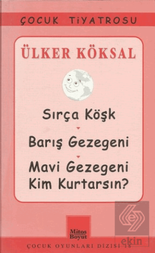 Sırça Köşk - Barış Gezegeni - Mavi Gezegeni Kim Kurtarsın?