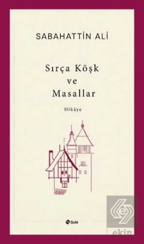 Sırça Köşk ve Masallar