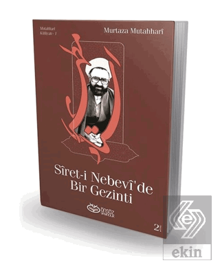 Siret-i Nebevi'de Bir Gezinti