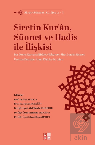 Siret - Sünnet Külliyatı 1 - Siretin Kuran, Sünnet ve Hadis İle İlişki