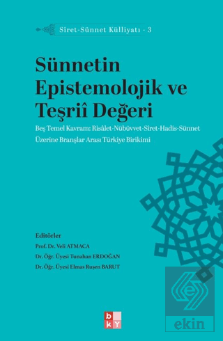 Siret - Sünnet Külliyatı 3 - Sünnetin Epistemolojik ve Teşriî Değeri
