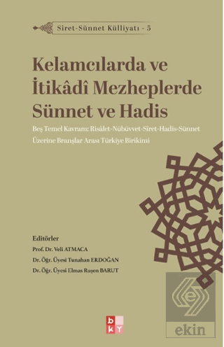 Siret - Sünnet Külliyatı 5 - Kelamcılarda ve İtikadi Mezheplerde Sünne