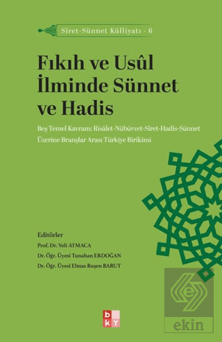 Siret - Sünnet Külliyatı 6 - Fıkıh ve Usul İlminde Sünnet ve Hadis