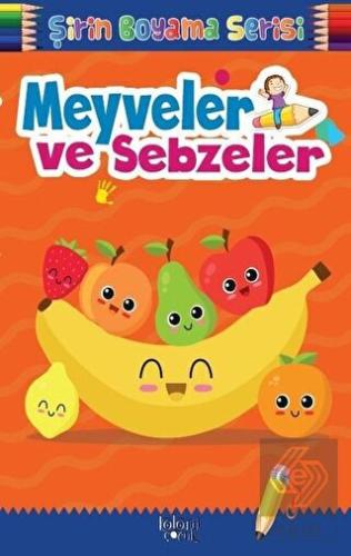 Şirin Boyama Serisi - Meyveler ve Sebzeler