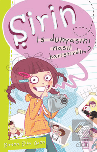 Şirin - İş Dünyasını Nasıl Karıştırdım?