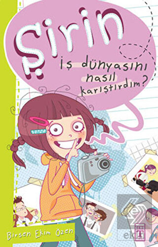 Şirin - İş Dünyasını Nasıl Karıştırdım?