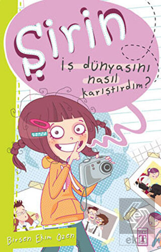 Şirin - İş Dünyasını Nasıl Karıştırdım?