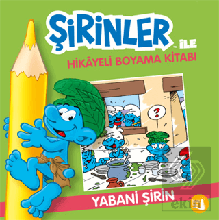 Şirinler İle Hikaye Boyama Kitabı - Yabani Şirin
