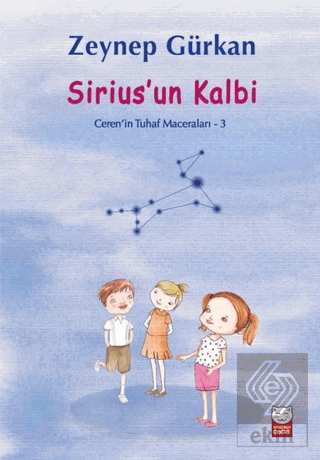 Sirius\'un Kalbi - Ceren\'in Tuhaf Maceraları 3