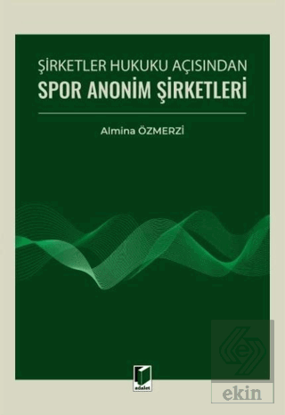 Şirketler Hukuku Açısından Spor Anonim Şirketleri